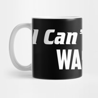 I can't bowl wasted Mug